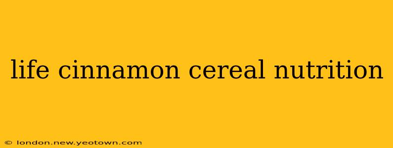 life cinnamon cereal nutrition