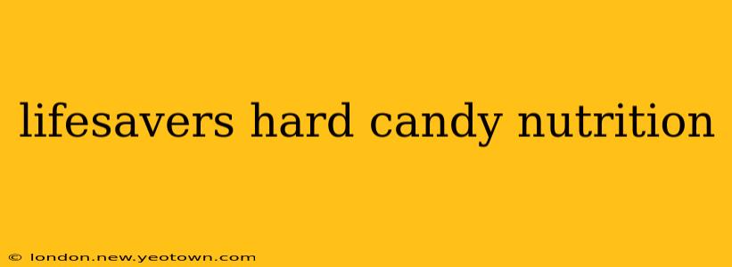 lifesavers hard candy nutrition