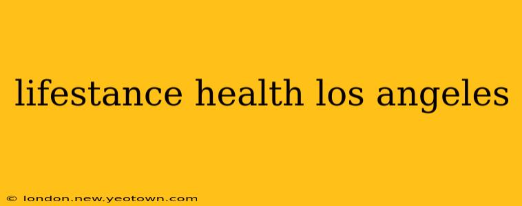 lifestance health los angeles