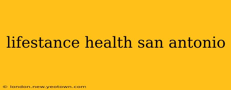 lifestance health san antonio