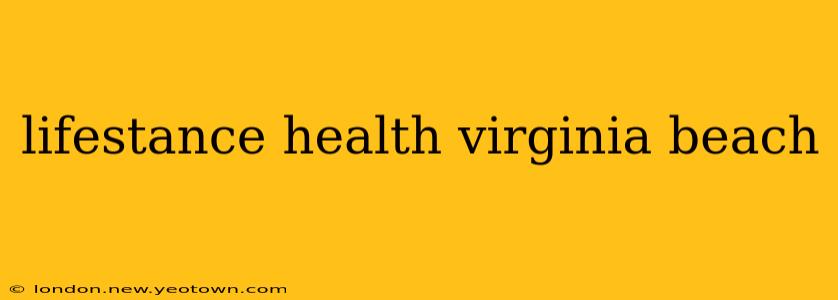 lifestance health virginia beach
