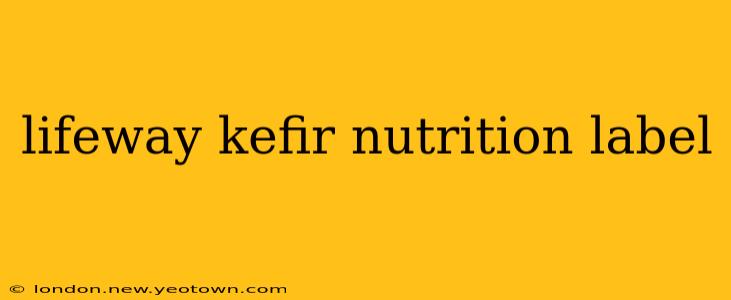 lifeway kefir nutrition label