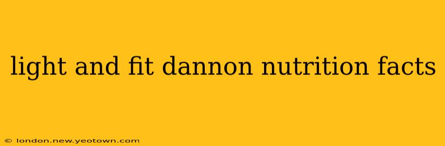 light and fit dannon nutrition facts