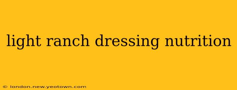 light ranch dressing nutrition