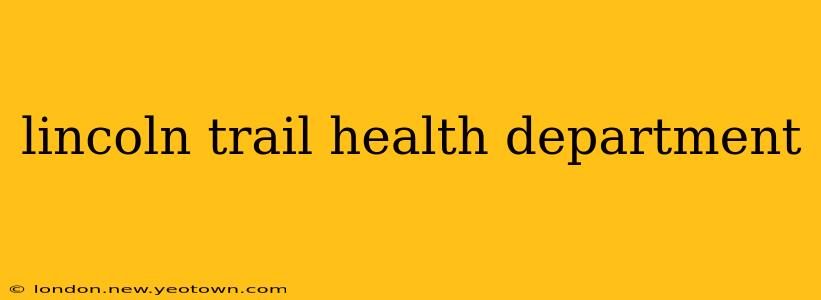 lincoln trail health department
