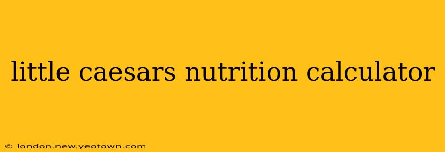 little caesars nutrition calculator