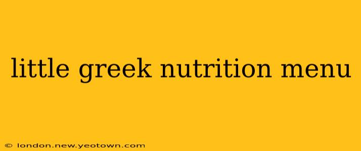 little greek nutrition menu