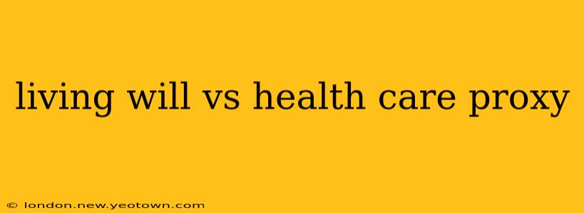 living will vs health care proxy