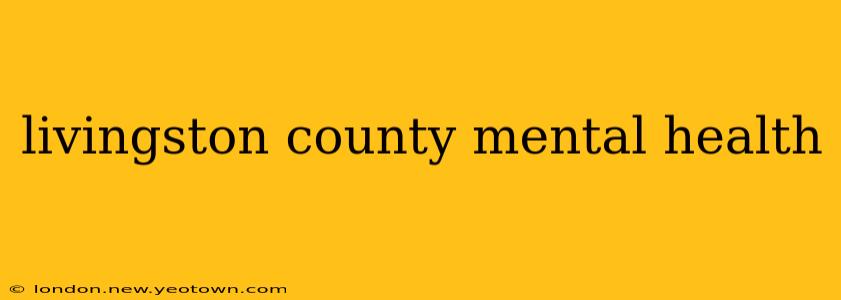 livingston county mental health