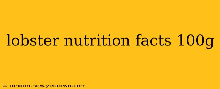 lobster nutrition facts 100g