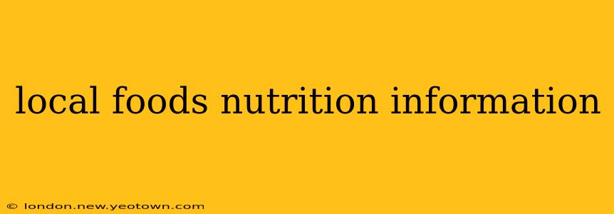 local foods nutrition information