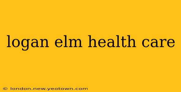 logan elm health care
