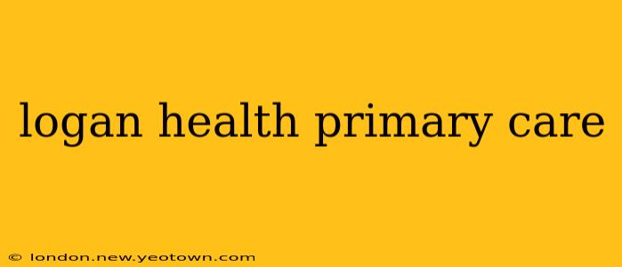 logan health primary care