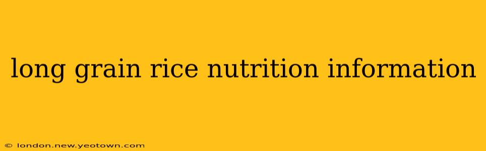 long grain rice nutrition information