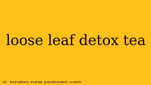 loose leaf detox tea