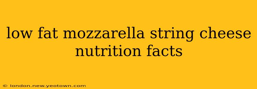 low fat mozzarella string cheese nutrition facts