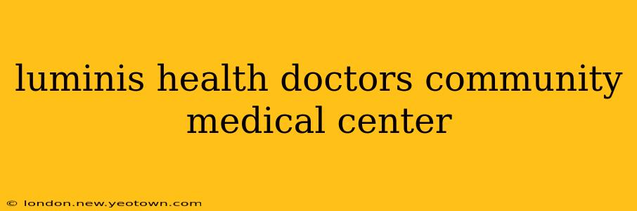 luminis health doctors community medical center
