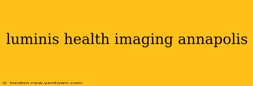 luminis health imaging annapolis