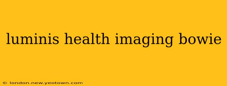 luminis health imaging bowie