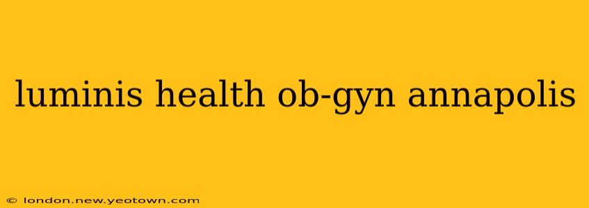 luminis health ob-gyn annapolis