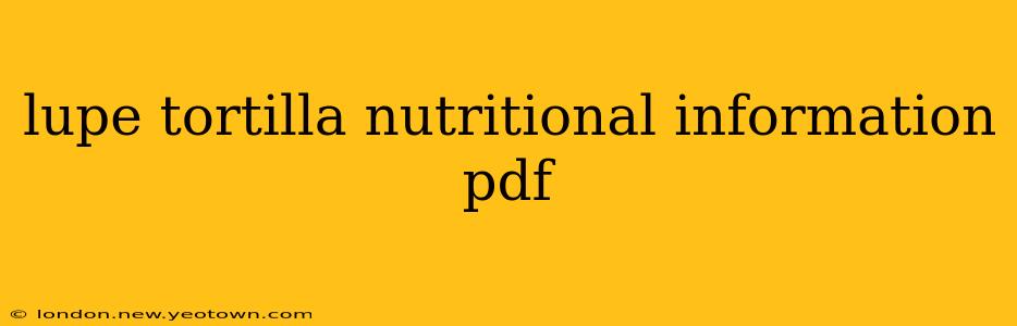 lupe tortilla nutritional information pdf