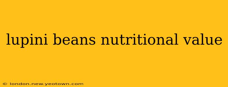 lupini beans nutritional value