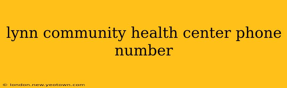 lynn community health center phone number
