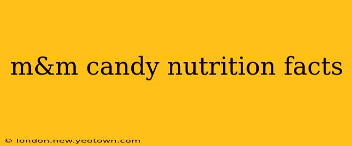 m&m candy nutrition facts
