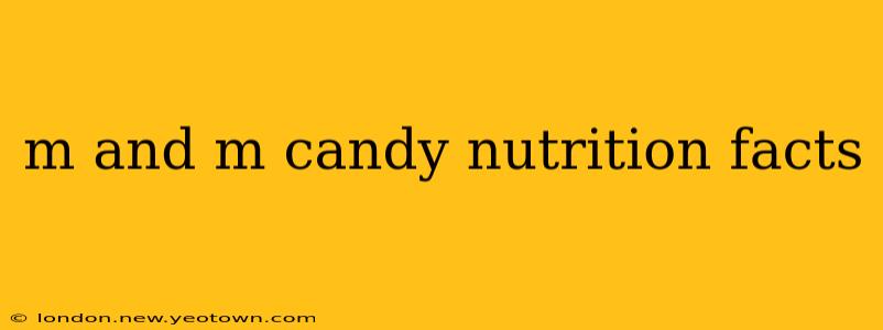 m and m candy nutrition facts