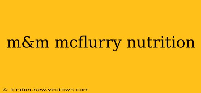 m&m mcflurry nutrition