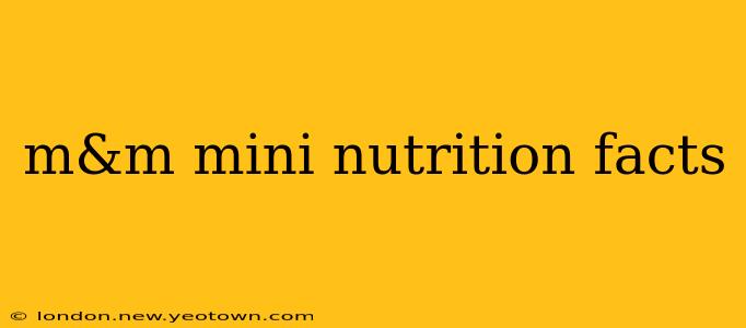 m&m mini nutrition facts