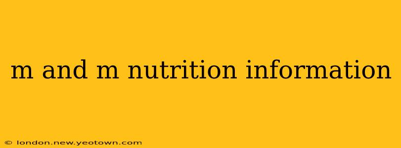 m and m nutrition information