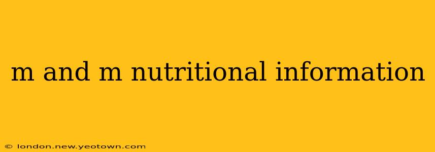 m and m nutritional information