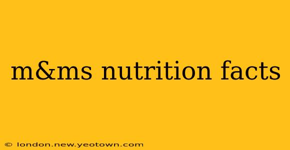 m&ms nutrition facts