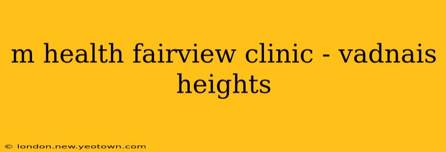 m health fairview clinic - vadnais heights