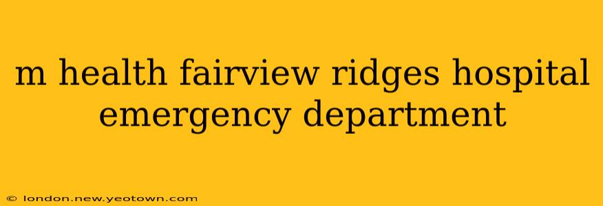 m health fairview ridges hospital emergency department