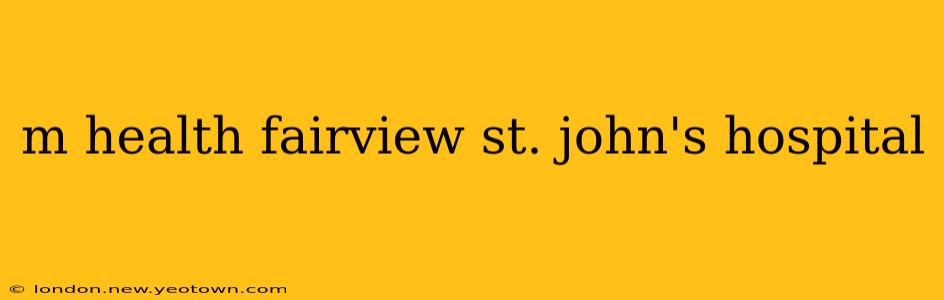 m health fairview st. john's hospital