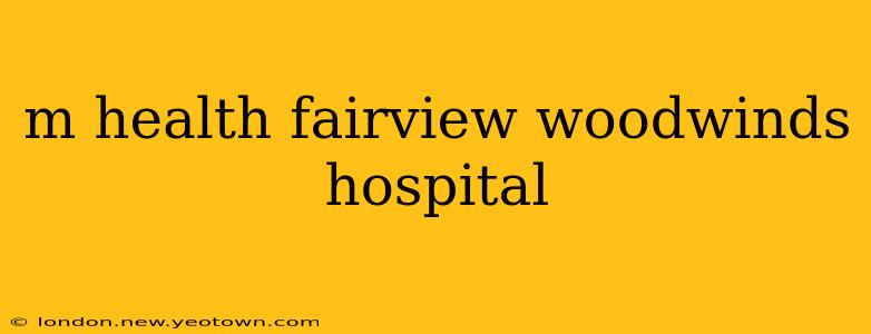 m health fairview woodwinds hospital