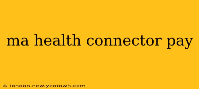 ma health connector pay