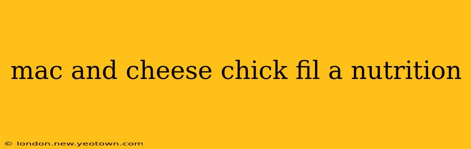 mac and cheese chick fil a nutrition