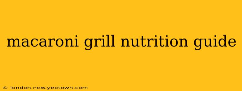 macaroni grill nutrition guide