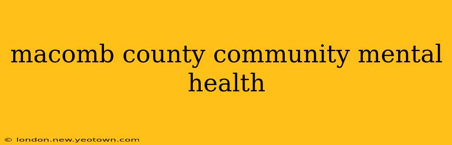 macomb county community mental health