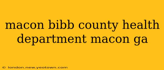 macon bibb county health department macon ga
