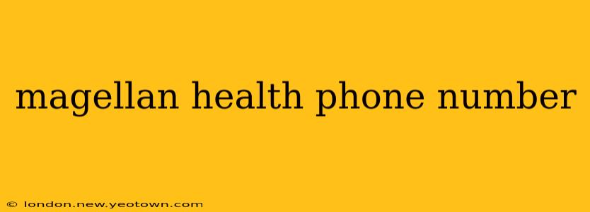 magellan health phone number