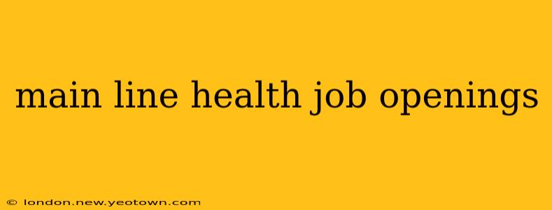 main line health job openings