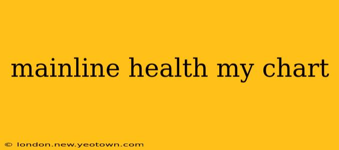 mainline health my chart