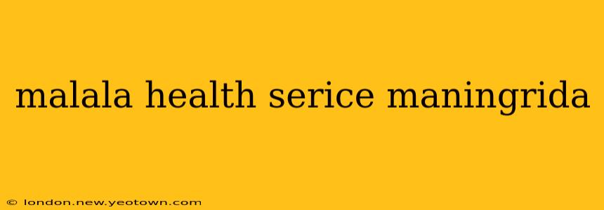 malala health serice maningrida