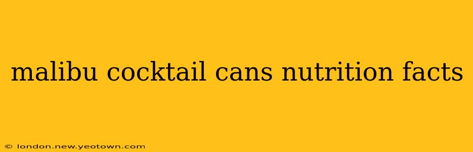 malibu cocktail cans nutrition facts