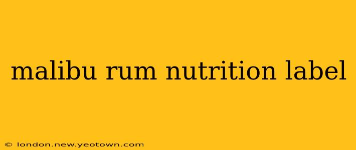 malibu rum nutrition label