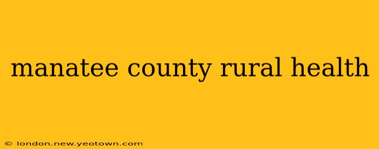 manatee county rural health